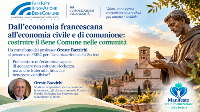 DALL’ECONOMIA FRANCESCANA ALL’ECONOMIA CIVILE E DI COMUNIONE
